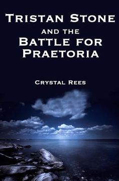 Tristan Stone and the Battle for Praetoria (en Inglés)