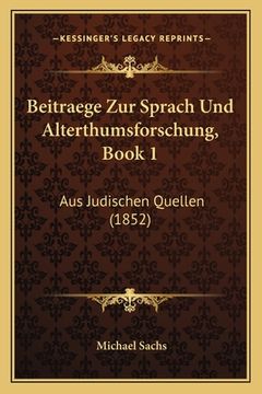 portada Beitraege Zur Sprach Und Alterthumsforschung, Book 1: Aus Judischen Quellen (1852) (en Alemán)
