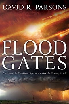 portada Floodgates: Recognize the End-Time Signs to Survive the Coming Wrath