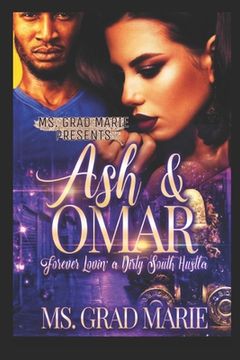 portada Ash & Omar: Forever Lovin' A Dirty South Hustla (en Inglés)