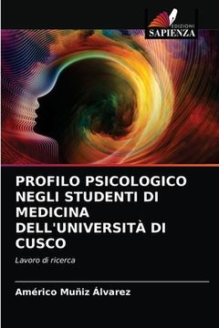 portada Profilo Psicologico Negli Studenti Di Medicina Dell'università Di Cusco (en Italiano)