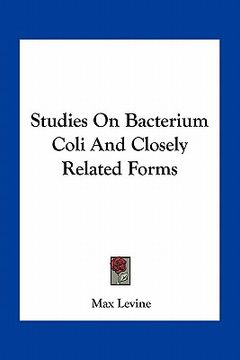 portada studies on bacterium coli and closely related forms (en Inglés)