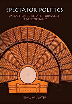 portada Spectator Politics: Metatheatre and Performance in Aristophanes (en Inglés)