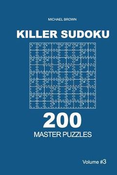 portada Killer Sudoku - 200 Master Puzzles 9x9 (Volume 3) (en Inglés)