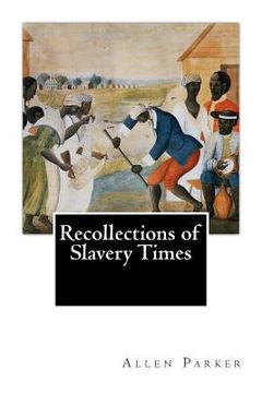 portada Recollections of Slavery Times (en Inglés)