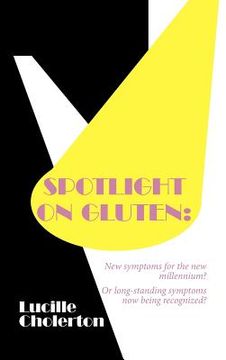 portada spotlight on gluten: new symptoms for the new millennium? or long-standing symptoms now being recognized? (en Inglés)