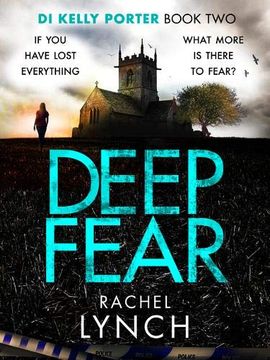 portada Deep Fear: An Unputdownable Crime Thriller (Detective Kelly Porter) (in English)