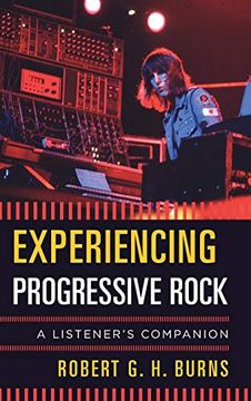 portada Experiencing Progressive Rock: A Listener's Companion (en Inglés)