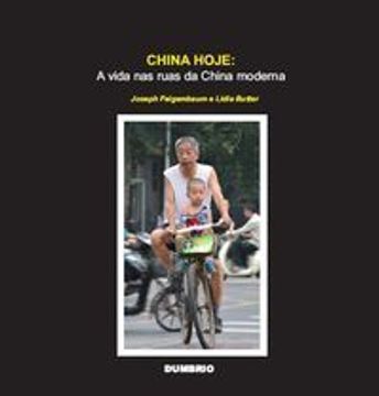 portada China Hoje: A Vida Nas Ruas Da China Moderna (en Portugués)