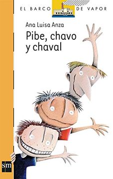 portada Pibe, Chavo y Chaval (el Barco de Vapor- Naranja