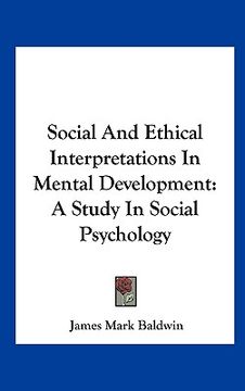 portada social and ethical interpretations in mental development: a study in social psychology (in English)