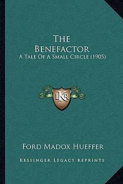 portada the benefactor: a tale of a small circle (1905)
