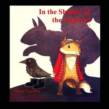 portada In the Shadow of the Squirrel: Book 1 (en Inglés)