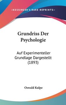 portada Grundriss Der Psychologie: Auf Experimenteller Grundlage Dargestellt (1893) (in German)