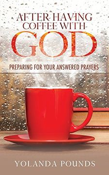 portada After Your Coffee with God: Preparing for Your Answered Prayers (in English)