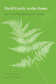 portada field guide to the ferns: and other pteridophytes of georgia (in English)