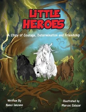 portada Little Heroes: A Story of Courage, Determination, and Friendship (in English)
