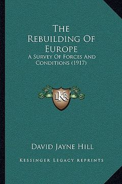 portada the rebuilding of europe: a survey of forces and conditions (1917) (in English)