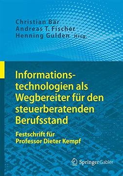 portada Informationstechnologien ALS Wegbereiter Für Den Steuerberatenden Berufsstand: Festschrift Für Professor Dieter Kempf