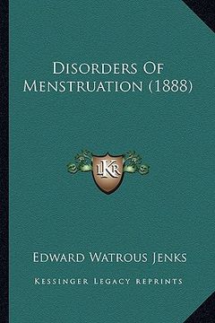 portada disorders of menstruation (1888) (in English)