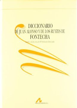 Diccionario Juan Alonso Y Ruyzes De Fontecha
