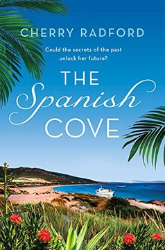 portada The Spanish Cove: Escape to Spain with This Heartwarming Summer Romance! (en Inglés)