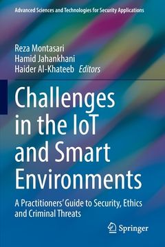 portada Challenges in the Iot and Smart Environments: A Practitioners' Guide to Security, Ethics and Criminal Threats 
