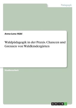 portada Waldpädagogik in der Praxis. Chancen und Grenzen von Waldkindergärten (in German)