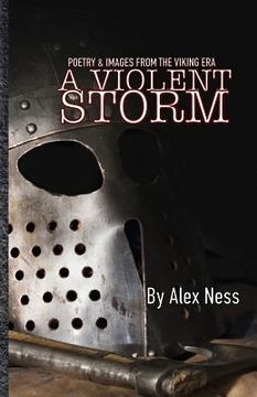 portada A Violent Storm: Poetry & Images of the Viking Age (en Inglés)