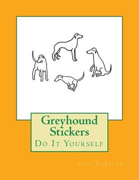 portada Greyhound Stickers: Do It Yourself (in English)