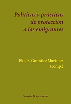 portada Políticas y Prácticas de Protección a los Emigrantes
