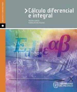 Libro Cálculo Diferencial e Integral, Yboon García,Oswaldo Velásquez, ISBN  9789972573699. Comprar en Buscalibre