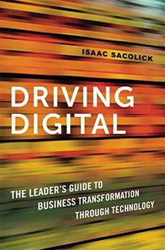 portada Driving Digital: The Leader'S Guide to Business Transformation Through Technology 