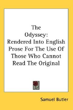 portada the odyssey: rendered into english prose for the use of those who cannot read the original (en Inglés)