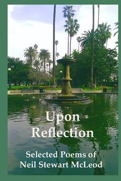 portada Upon Reflection: Selected Poems of Neil Stewart McLeod - plain edition: Plain edition