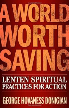 portada A World Worth Saving: Lenten Spiritual Practices for Action (en Inglés)