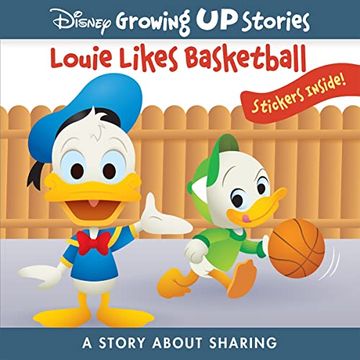 portada Disney Growing up Stories With Donald Duck - Louie Loves Basketball - a Story About Sharing - Stickers Inside! - pi Kids (en Inglés)