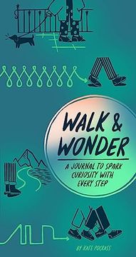 portada Walk & Wonder: A Journal to Spark Curiosity With Every Step (in English)