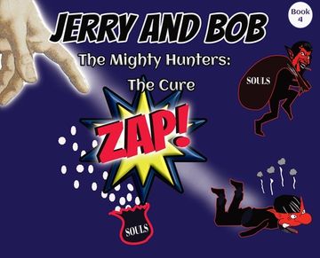 portada Jerry and Bob, The Mighty Hunters: The Cure 