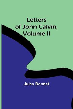 portada Letters of John Calvin, Volume II (en Inglés)