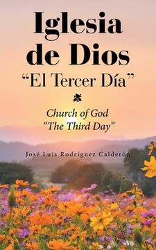 portada Iglesia De Dios "El Tercer Día": Church of God "The Third Day"