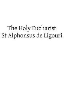 portada The Holy Eucharist (en Inglés)