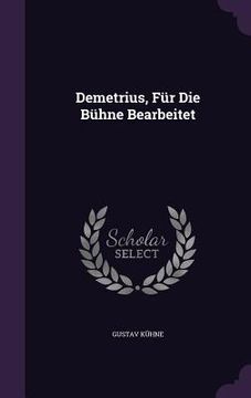 portada Demetrius, Für Die Bühne Bearbeitet (en Inglés)