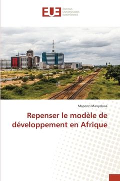 portada Repenser le modèle de développement en Afrique (en Francés)