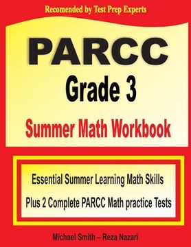 portada PARCC Grade 3 Summer Math Workbook: Essential Summer Learning Math Skills plus Two Complete PARCC Math Practice Tests (en Inglés)
