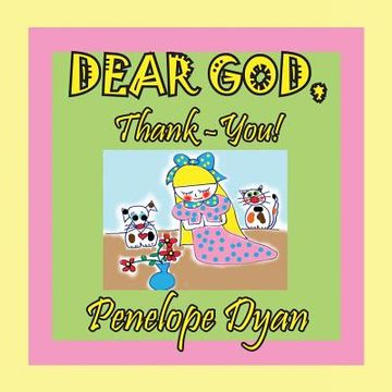 portada Dear God, Thank-You! (in English)