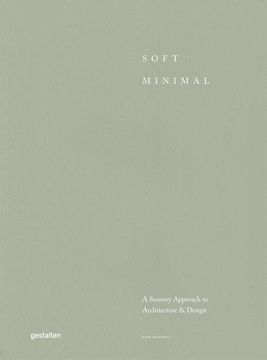 portada Soft Minimal: Norm Architects: A Sensory Approach to Architecture and Design 