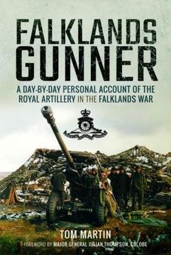 portada Falklands Gunner: A Day-By-Day Personal Account of the Royal Artillery in the Falklands war (in English)