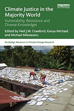 portada Climate Justice in the Majority World: Vulnerability, Resistance, and Diverse Knowledges (Routledge Advances in Climate Change Research) (en Inglés)