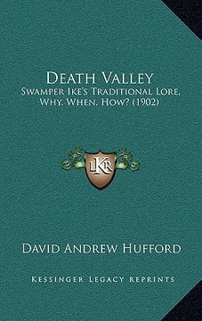 portada death valley: swamper ike's traditional lore, why, when, how? (1902) (en Inglés)